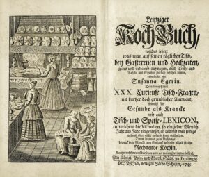 Susanna Eger: Leipziger Koch-Buch, Jacob Schuster, Leipzig 1745 (Titelblatt und Frontispiz)