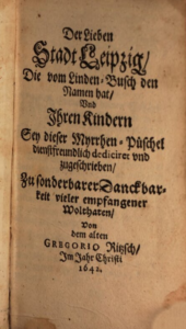 Ritzsch, Gregorius: Geistlicher Myrrenpüschel, Sampt allerley edlen Trostlilien vnd Lebensfrüchten, beyde heurige vnd fernige, Cant. 7. v. 13.